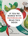 If You're Bored With WATERCOLOR Read This Book