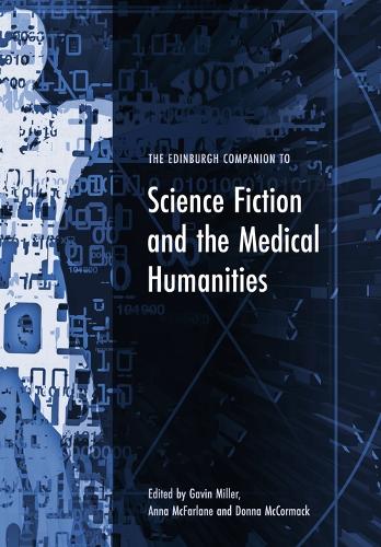 The Edinburgh Companion to Science Fiction and the Medical Humanities