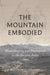 The Mountain Embodied