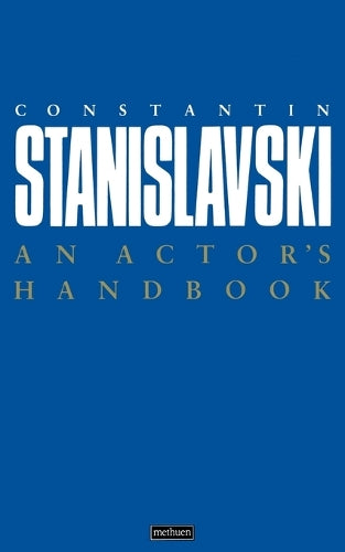 An Actor's Handbook: An Alphabetical Arrangement of Concise Statements on Aspects of Acting (Performance Books