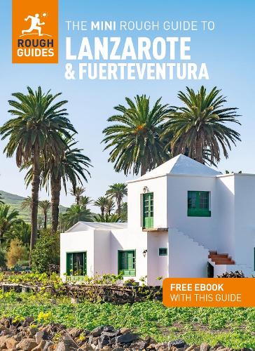 The Mini Rough Guide to Lanzarote and Fuerteventura: Travel Guide with eBook (Mini Rough Guides