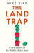 The Land Trap