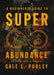 A Beginner's Guide to Superabundance