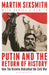Putin and the Return of History