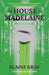 The House of Madelaine