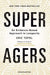 Super Agers