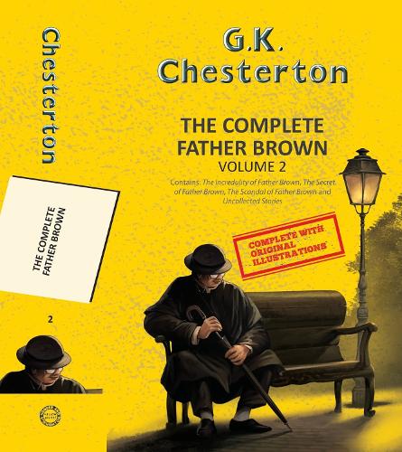 The Complete Father Brown Vol 2 (With Original Illustrations) (Yellowbacks