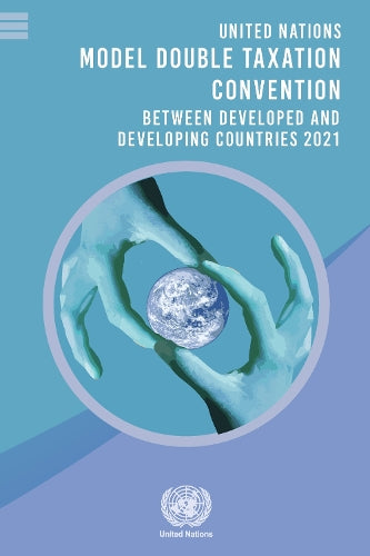 United Nations Model double taxation convention between developed and developing countries 2021