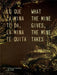 What The Mine Gives, The Mine Takes