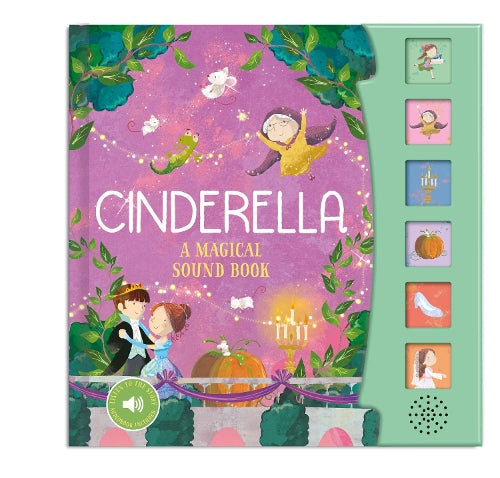 Cinderella Fairy Tale Sound Book - 6 Enchanting Sound Buttons To Press And Play (Sound Books