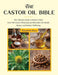 The Castor Oil Bible