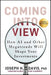 Coming into View