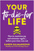 Your To-Die-For Life