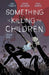 Something is Killing the Children Vol. 8 (Something Is Killing the Children, 8