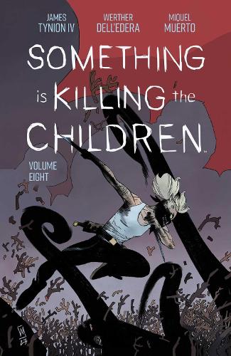 Something is Killing the Children Vol. 8 (Something Is Killing the Children, 8