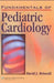 Fundamentals Of Pediatric Cardiology