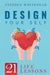Design Your Self: 21 Life Lessons