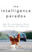 The Intelligence Paradox