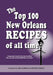The Top 100 New Orleans Recipes of All Time