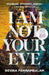 I Am Not Your Eve