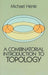 A Combinatorial Introduction to Topology
