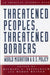 Threatened Peoples, Threatened Borders
