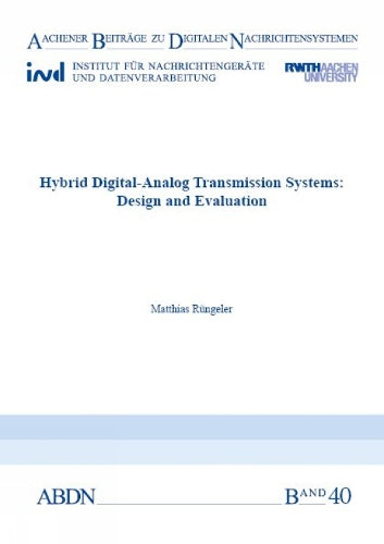 Hybrid Digital-Analog Transmission Systems: Design and Evaluation
