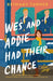 Wes and Addie Had Their Chance