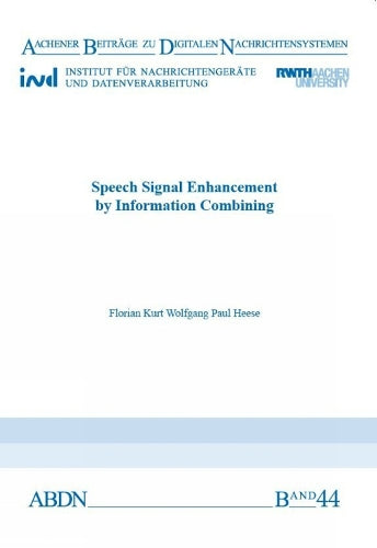 Speech Signal Enhancement by Information Combining