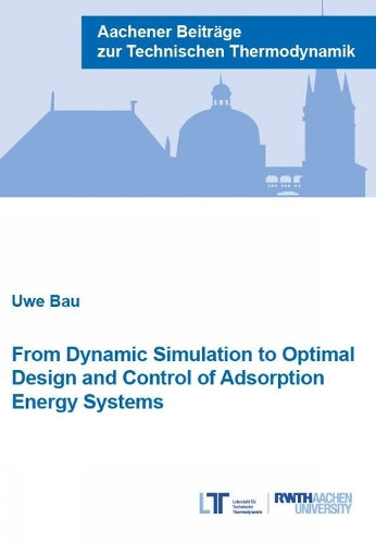 From Dynamic Simulation to Optimal Design and Control of Adsorption Energy Systems
