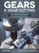 Gears and Gear Cutting
