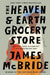 The Heaven & Earth Grocery Store
