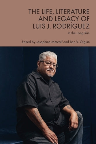 The Life, Literature and Legacy of Luis J. Rodríguez