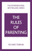 The Rules of Parenting: A Personal Code for Bringing Up Happy, Confident Children