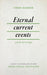 Eternal Current Events: Early Writings (Inpatient Press / Mercurial Editions