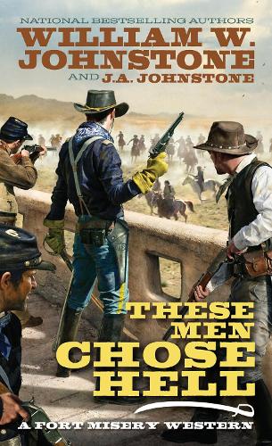 These Men Chose Hell (Fort Misery