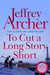 To Cut A Long Story Short