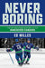 Never Boring