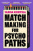Matchmaking for Psychopaths