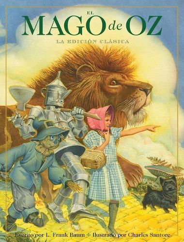 El Mago de Oz: La edición clásica (Charles Santore Children's Classics