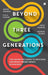 Beyond Three Generations