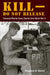 Kill–Do not Release