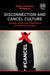 Disconnection and Cancel Culture
