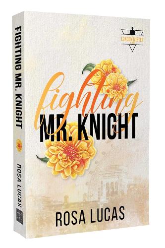 Fighting Mr. Knight: Volume 3 (The London Mister Series