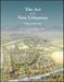 The Art of the New Urbanism, Volume 1