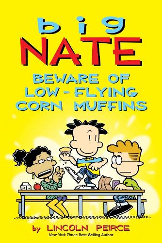 Big Nate: Beware of Low-Flying Corn Muffins