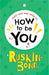 How To Be You