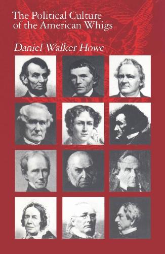 The Political Culture of the American Whigs