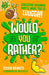 Would You Rather?
