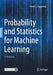 Probability and Statistics for Machine Learning